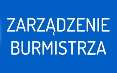 Zarządzenie Burmistrza Gminy i Miasta Tuliszków